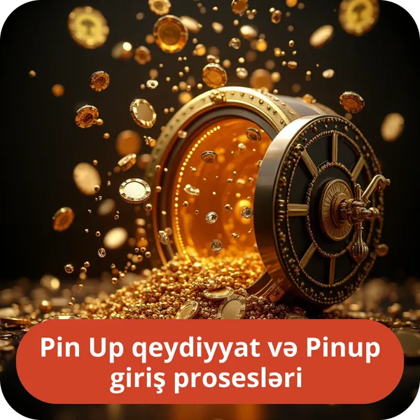 Pin Up qeydiyyat və Pinup giriş prosesləri